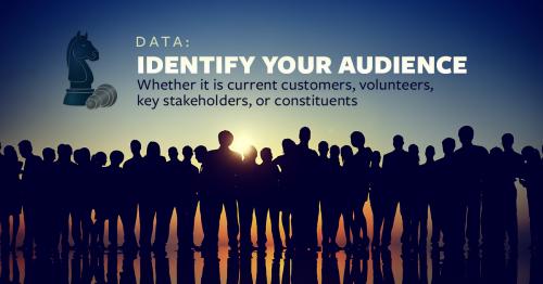 DATA: Identify Your Audience